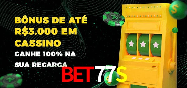 Bet77S melhor bônus de depósito